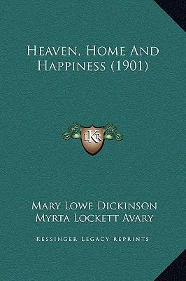Heaven, Home And Happiness (1901) 1169339956 Book Cover