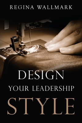 Design your Leadership Style 1804395757 Book Cover