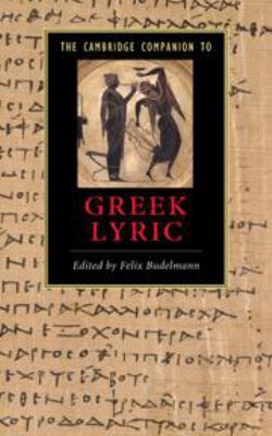 The Cambridge Companion to Greek Lyric 1139002473 Book Cover