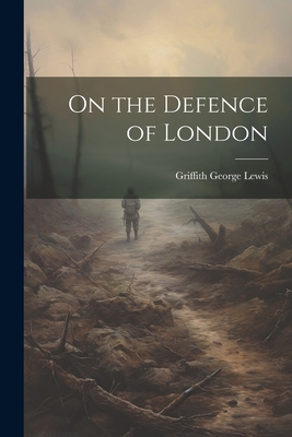 On the Defence of London 1022082930 Book Cover