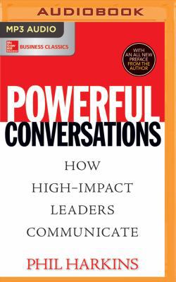 Powerful Conversations: How High-Impact Leaders... 1978605617 Book Cover