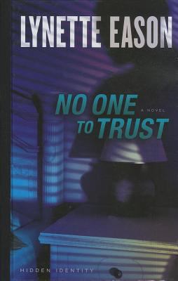 No One to Trust [Large Print] 1410468135 Book Cover