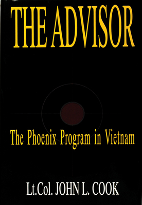 The Advisor: The Phoenix Program in Vietnam 0764301373 Book Cover