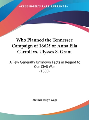 Who Planned the Tennessee Campaign of 1862? or ... 1161698787 Book Cover