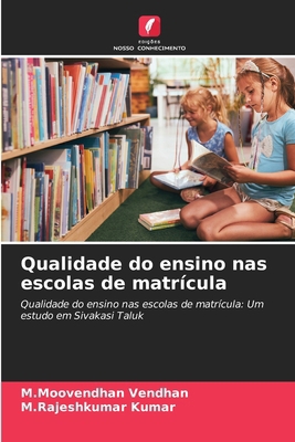 Qualidade do ensino nas escolas de matrícula [Portuguese] 620854825X Book Cover