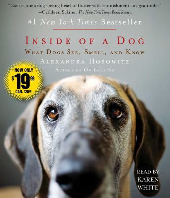 Inside of a Dog: What Dogs See, Smell, and Know 1508229104 Book Cover