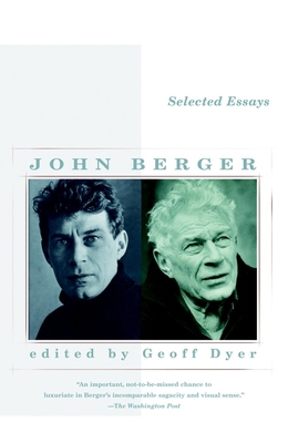 Selected Essays of John Berger 0375713182 Book Cover