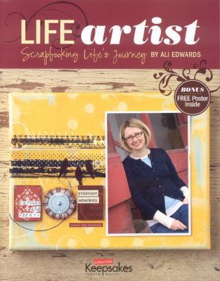 Life Artist: Scrapbooking Life's Journey 1933516666 Book Cover