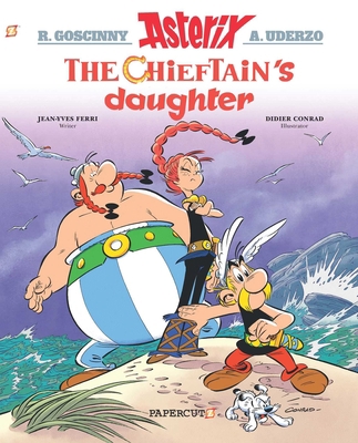 Asterix Vol. 38: The Chieftain's Daughter 1545805695 Book Cover