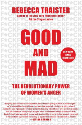 Good and Mad: The Revolutionary Power of Women'... 1501181793 Book Cover