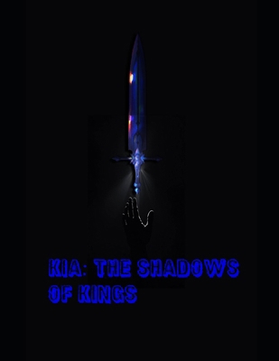 Kia: The Shadow of Kings B0DY4VZ3RB Book Cover