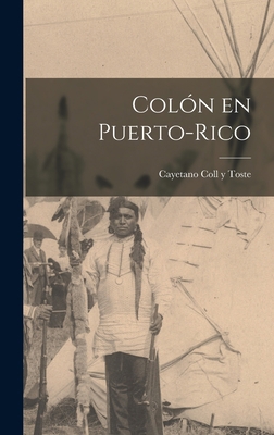 Colón en Puerto-Rico [Catalan] 1016370016 Book Cover