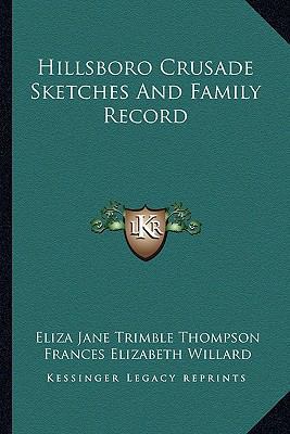 Hillsboro Crusade Sketches And Family Record 1163621234 Book Cover