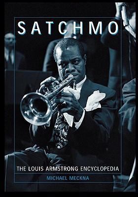 Satchmo: The Louis Armstrong Encyclopedia 0313361657 Book Cover