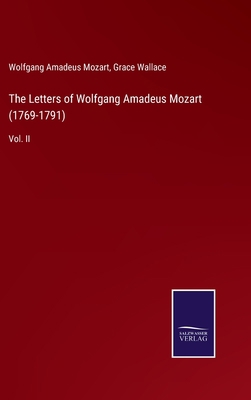 The Letters of Wolfgang Amadeus Mozart (1769-17... 3752558016 Book Cover