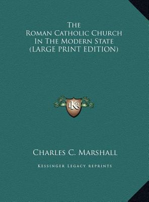 The Roman Catholic Church in the Modern State [Large Print] 116988816X Book Cover
