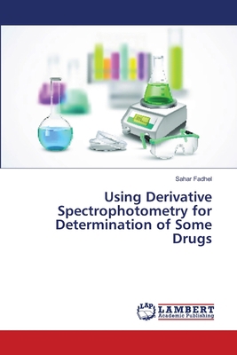 Using Derivative Spectrophotometry for Determin... 6139830257 Book Cover