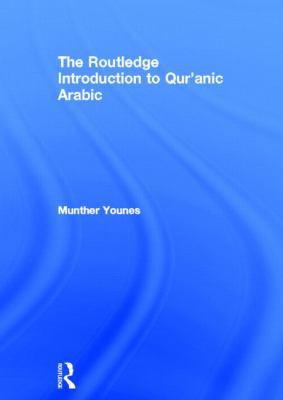 The Routledge Introduction to Qur'anic Arabic 0415508932 Book Cover