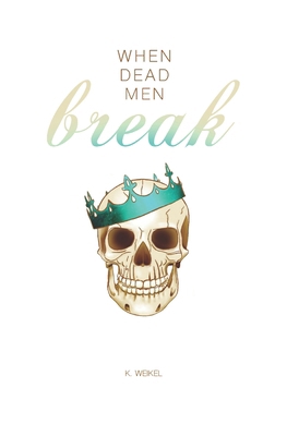 When Dead Men Break: Whiteout Edition B0DN6WR4C5 Book Cover
