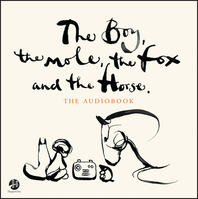 The Boy, the Mole, the Fox and the Horse CD 0063137364 Book Cover