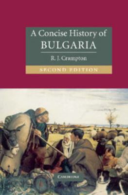 A Concise History of Bulgaria 0521850851 Book Cover