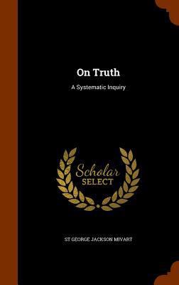 On Truth: A Systematic Inquiry 1345657137 Book Cover