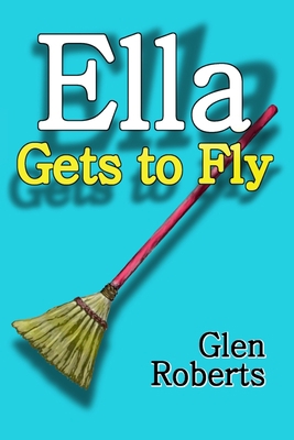 Ella Gets to Fly 173436050X Book Cover