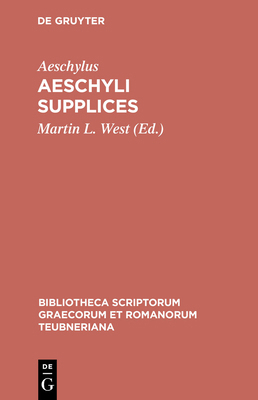 Aeschyli Supplices [Greek, Ancient (to 1453)] 3598710208 Book Cover