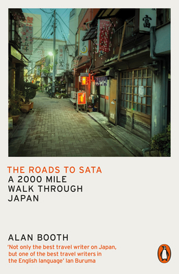 The Roads to Sata: A 2000-Mile Walk Through Japan 0141992832 Book Cover