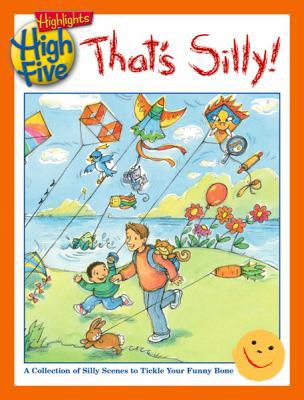 That's Silly! 1590786475 Book Cover