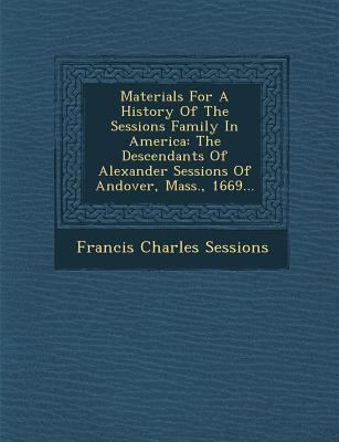 Materials for a History of the Sessions Family ... 1249941016 Book Cover