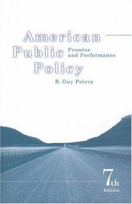 American Public Policy: Promise and Performance... 1933116749 Book Cover