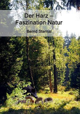 Der Harz - Faszination Natur [German] 3746099676 Book Cover