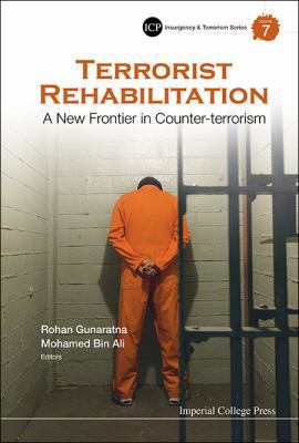 Terrorist Rehabilitation: A New Frontier in Cou... 1783267437 Book Cover