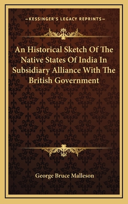 An Historical Sketch of the Native States of In... 1163557757 Book Cover