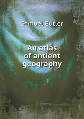 An atlas of antient geography 5518971567 Book Cover