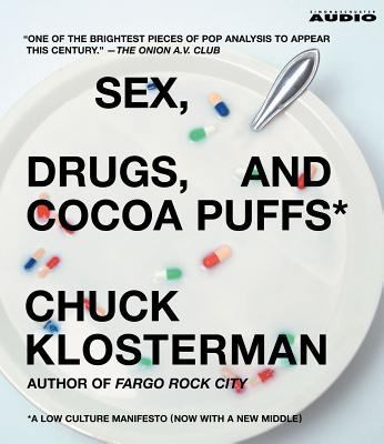 Sex, Drugs, and Cocoa Puffs: A Low Culture Mani... 0743554884 Book Cover