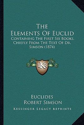 The Elements Of Euclid: Containing The First Si... 1165112639 Book Cover