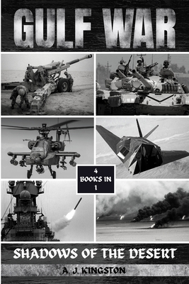 Gulf War: Shadows Of The Desert 1839383720 Book Cover