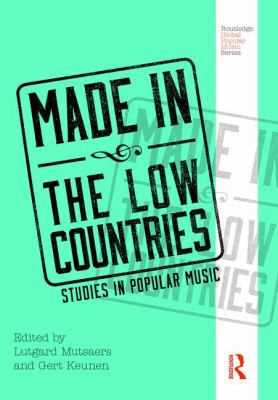 Made in the Low Countries: Studies in Popular M... 113892010X Book Cover