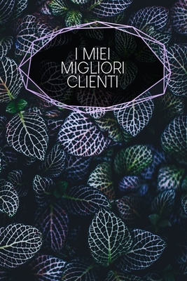 I miei migliori clienti: taccuino da compilare ... [Italian] B083XX4XZT Book Cover