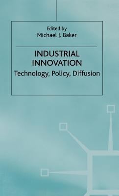 Industrial Innovation: Technology, Policy, Diff... 0333238508 Book Cover