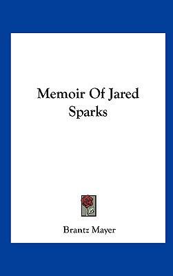 Memoir of Jared Sparks 1161673946 Book Cover