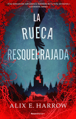 La Rueca Resquebrajada / A Spindle Splintered [Spanish] 8419449202 Book Cover