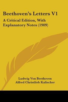 Beethoven's Letters V1: A Critical Edition, Wit... 1436786622 Book Cover