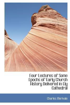 Four Lectures of Some Epochs of Early Church Hi... 111575470X Book Cover