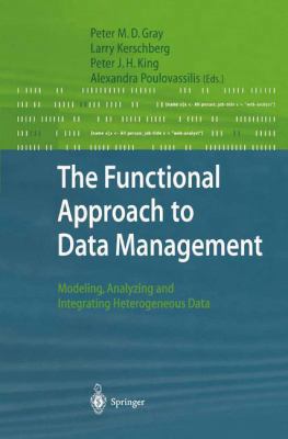 The Functional Approach to Data Management: Mod... 3642055753 Book Cover