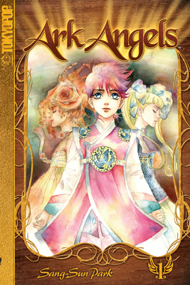 Ark Angels, Volume 1: Volume 1 1598162624 Book Cover