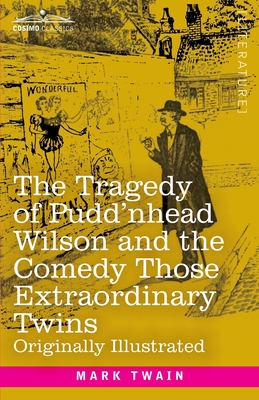 The Tragedy of Pudd'nhead Wilson and the Comedy... 164679365X Book Cover