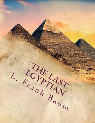 The Last Egyptian 1548573744 Book Cover